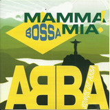Cd Bossa Nova Mamma Mia - Songs Of Abba ( Brandy) Orig. Novo