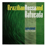 Cd Brazilian Bossa And Batucada - Abertura