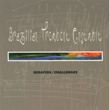 Cd Brazilian Trombone Ensemble: Desafios / Challenges (2003)