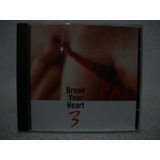 Cd Break You Heart 3- Peter