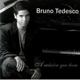 Cd Bruno Tedesco - A Música Que Toca 