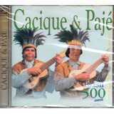 Cd Cacique E Pajé - Brasil 500 Anos 