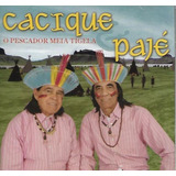 Cd Cacique E Pajé - O