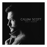 Cd Calum Scott - Only Human