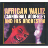 Cd Cannonball Adderley And His Orchestra African Waltz