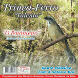 Cd Canto Pássaros Trinca Ferro- Canto Clássico+ 4 Notas+ Boi