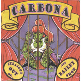 Cd Carbona - Straight Out Of The Bailey Show