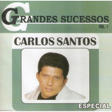 Cd Carlos Santos - Grandes Sucessos Vol. 1