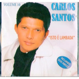 Cd Carlos Santos -isto E Lambada