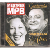 Cd Carmelia Alves E Gordurinha - Mestres Da Mpb - Orig. Novo