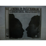 Cd Carmem Costa & Paulo Marquez- A Música De Paulo Vanzolini