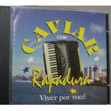 Cd Caviar Co Rapadura - Viver Por Voce - B140