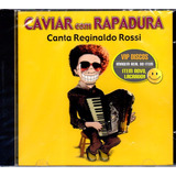 Cd Caviar Com Rapadura Canta Reginaldo Rossi - Novo Lacrado!