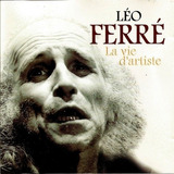 Cd Cd Léo Ferré - La Vie D'artist Léo Ferré
