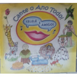 Cd Celelê E Amigos  - Cante O Ano Todo -2001 