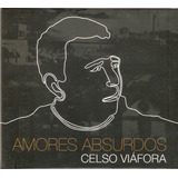 Cd Celso Viáfora - Amores Absurdos