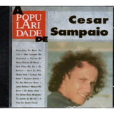 Cd Cesar Sampaio - A Popularidade
