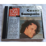 Cd Cesar Sampaio - Popularidade
