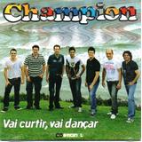 Cd Champion Vai Curtir, Vai Dançar