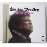 Cd Charles Bradley- Victim Of Love/imp Usa/soul,rhythm/blues