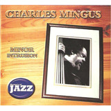 Cd Charles Mingus - Minor Intrusion