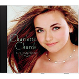 Cd Charlotte Church Enchantment - Novo Lacrado Original