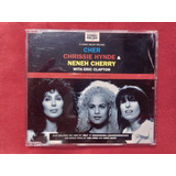 Cd Cher Chrissie Hynde & Neneh Cherry With Eric Clapton Uk
