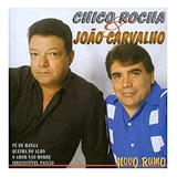 Cd Chico Rocha E Joao Carvalho - Novo Rumo Coracao Sertanejo