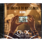 Cd Chitãozinho E Xororó - Do Tamanho Do Nosso Amor