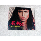 Cd Clara Moreno Miss Balanço (2010) Digipack Novo Lacrado