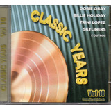 Cd Classic Years Vol 10 Dobie Gray - Skyliners