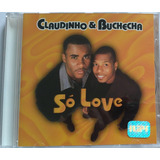 Cd Claudinho E Buchecha - Só Love - 1998 Original - Lacrado.