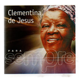 Cd Clementina De Jesus - Para Sempre