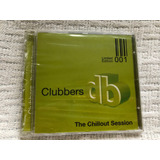Cd Clubbers Db Chilliout Session 1ª Edição 2003 Raro Lacrado