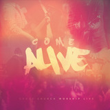 Cd Come Alive Cross Church Worship