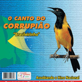 Cd Corrupião Brasileirinho Assobiando Hino Nacional Menor $$