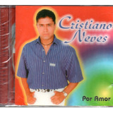 Cd Cristiano Neves - Por Amor