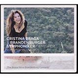 Cd Cristina Braga & Bradenburger Symphoniker