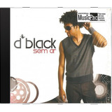 Cd D Black Sem Ar - Novo Lacrado Original