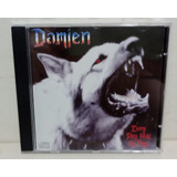 Cd Damien - Every Dog Has Its Day