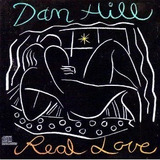 Cd Dan Hill - Real Love - Importado - B36