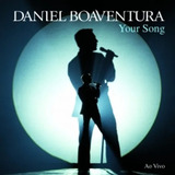 Cd Daniel Boaventura - Your Song: