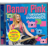 Cd Danny Pink - E Os Ursinhos Quadrados 