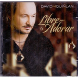 Cd David M. Quinlan - Libre Para Adorar