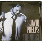 Cd David Phelps The Voice