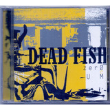Cd Dead Fish - Zero E Um 