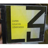 Cd Demo Banda L3 / Livres Loucos Liberados - B320