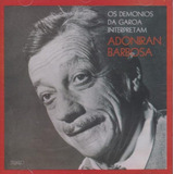 Cd Demonios Da Garoa - Interpretam Adoniram Barbosa