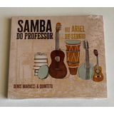 Cd Denis Maracci & Quinteto - Samba Do Professor Ou Lacrado