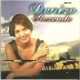 Cd Denize Rezende - Berrante De Ouro (lindomar Castilh) Novo